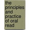 The Principles And Practice Of Oral Read by Aletta E. Marty
