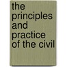 The Principles And Practice Of The Civil by De Becker