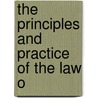 The Principles And Practice Of The Law O by Edmund Powell