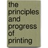The Principles And Progress Of Printing