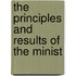 The Principles And Results Of The Minist