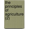 The Principles Of Agriculture (2) door Albrecht Daniel Von Thaer