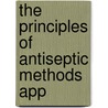 The Principles Of Antiseptic Methods App door Paul Bar