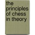 The Principles Of Chess In Theory