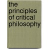 The Principles Of Critical Philosophy by Immanual Kant