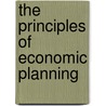 The Principles Of Economic Planning by W. Arthen Lewis