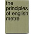 The Principles Of English Metre