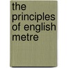The Principles Of English Metre door Egerton Smith
