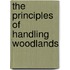 The Principles Of Handling Woodlands