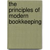 The Principles Of Modern Bookkeeping by William Roger Hamilton