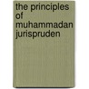 The Principles Of Muhammadan Jurispruden by Sir Abdur Rahim
