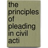 The Principles Of Pleading In Civil Acti door William Blake Odgers
