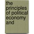 The Principles Of Political Economy And