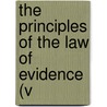 The Principles Of The Law Of Evidence (V door Roland Best