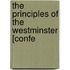 The Principles Of The Westminster [Confe