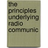 The Principles Underlying Radio Communic door United States National Standards