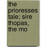 The Prioresses Tale; Sire Thopas, The Mo door Geoffrey Chaucer