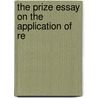 The Prize Essay On The Application Of Re door Granville Sharp