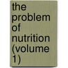 The Problem Of Nutrition (Volume 1) door League Of Nations