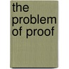 The Problem Of Proof door Albert Sherman Osborn