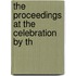 The Proceedings At The Celebration By Th
