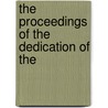 The Proceedings Of The Dedication Of The door History Dover Historica