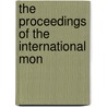 The Proceedings Of The International Mon by International Monetary Conference