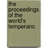 The Proceedings Of The World's Temperanc