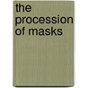The Procession Of Masks door Herbert Sherman Gorman