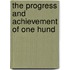 The Progress And Achievement Of One Hund