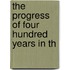 The Progress Of Four Hundred Years In Th