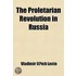The Proletarian Revolution In Russia