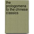 The Prologomena To The Chinese Classics