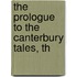 The Prologue To The Canterbury Tales, Th