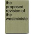 The Proposed Revision Of The Westministe