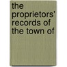 The Proprietors' Records Of The Town Of door Lunenburg. Proprietors
