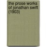 The Prose Works Of Jonathan Swift (1903) door Johathan Swift