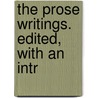 The Prose Writings. Edited, With An Intr door Heinrich Heine