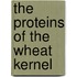 The Proteins Of The Wheat Kernel