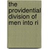 The Providential Division Of Men Into Ri door Robert Moss