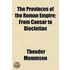 The Provinces Of The Roman Empire; From