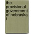 The Provisional Government Of Nebraska T