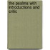 The Psalms With Introductions And Critic