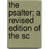 The Psalter; A Revised Edition Of The Sc