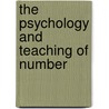 The Psychology And Teaching Of Number door Margaret Drummond