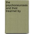 The Psychoneuroses And Their Treatmet By