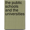 The Public Schools And The Universities by John Williams