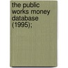 The Public Works Money Database (1995); door Montana Community Technical Program