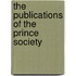 The Publications Of The Prince Society