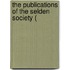 The Publications Of The Selden Society (